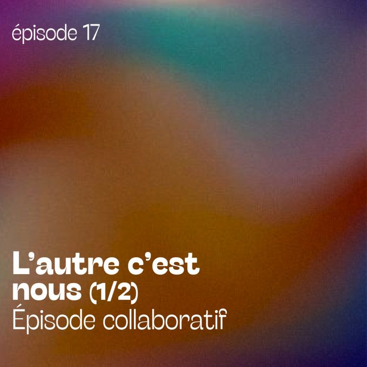 cover art for L'autre c'est nous (1/2)