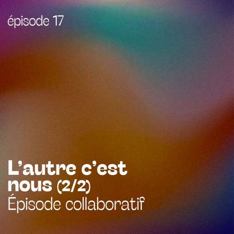 cover art for L'autre c'est nous (2/2)