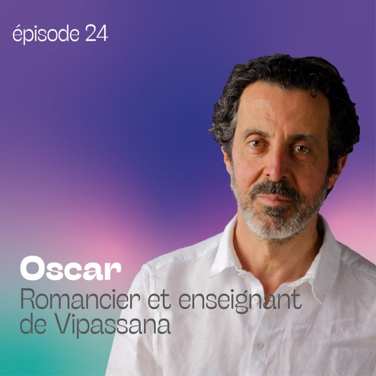 cover art for Oscar - Romancier et enseignant de Vipassana