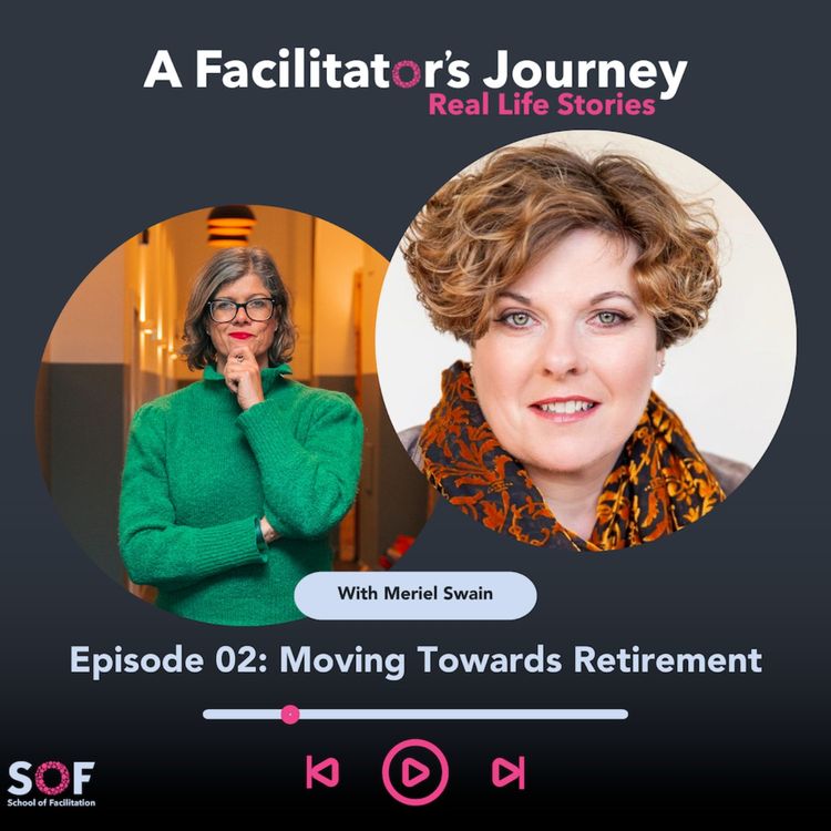 cover art for Episode 02: Moving Towards Retirement With Meriel Swain