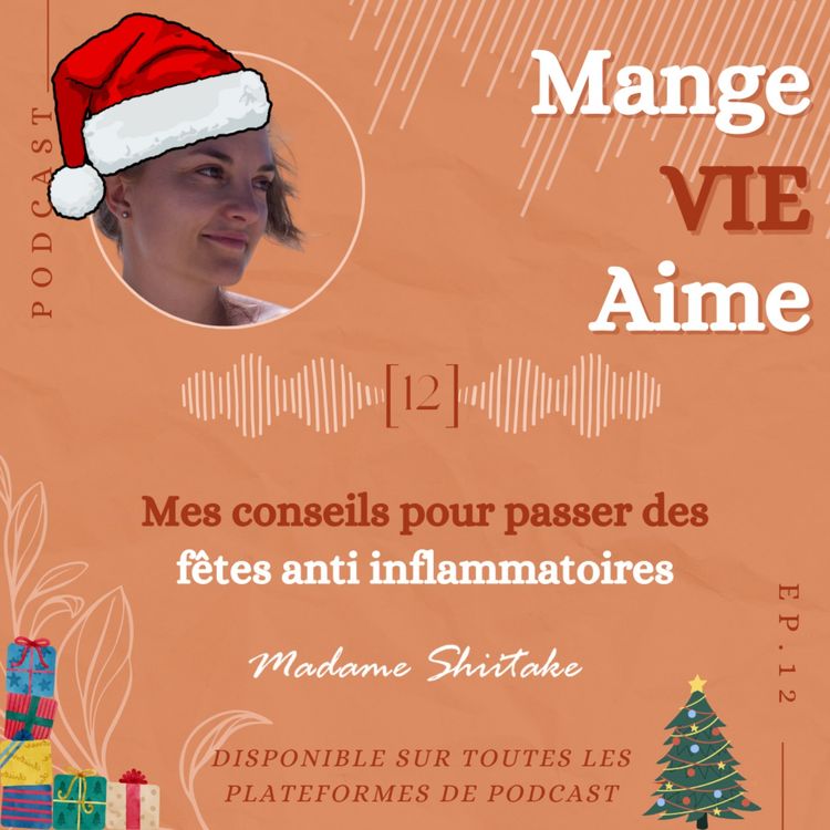 cover art for [12] Comment bien digérer les fêtes – conseils pour une fin d’année sereine et savoureuse