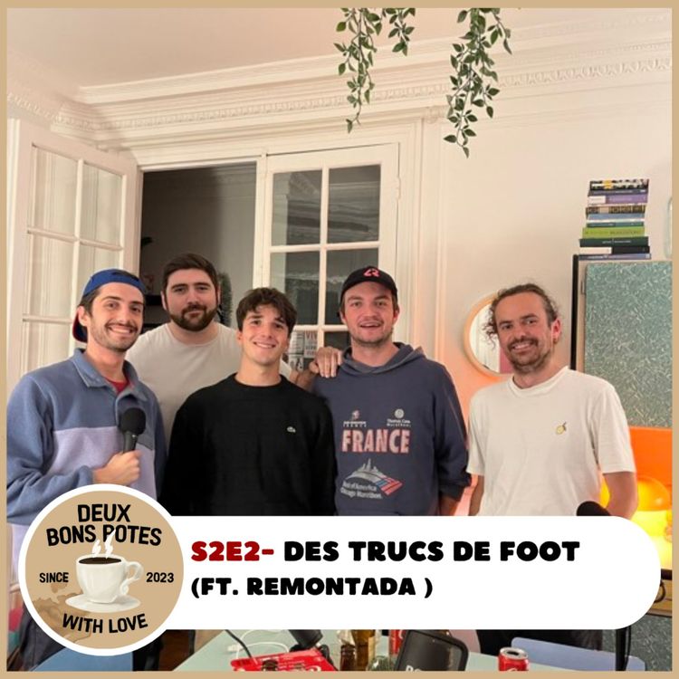 cover art for S2E2 - Des trucs de foot (ft. Remontada)