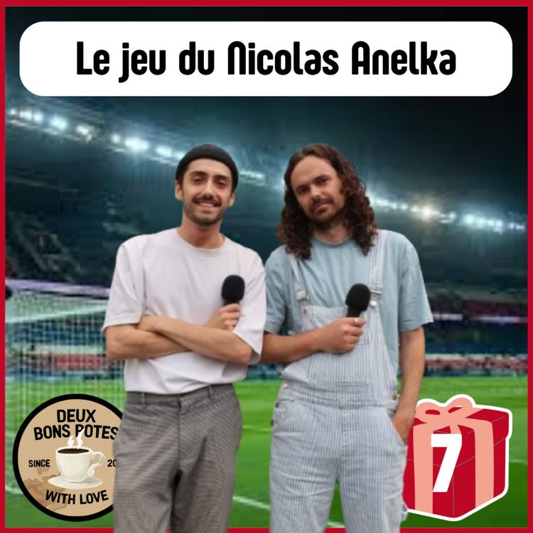 cover art for Le jeu du Nicolas Anelka - Jour 7/25