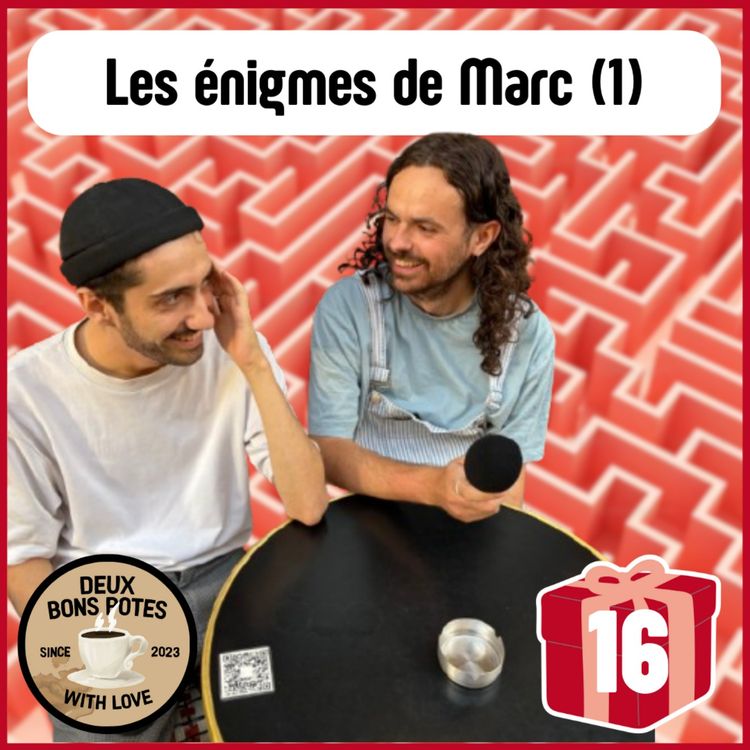 cover art for Les énigmes de Marc (1) - Jour 16/25