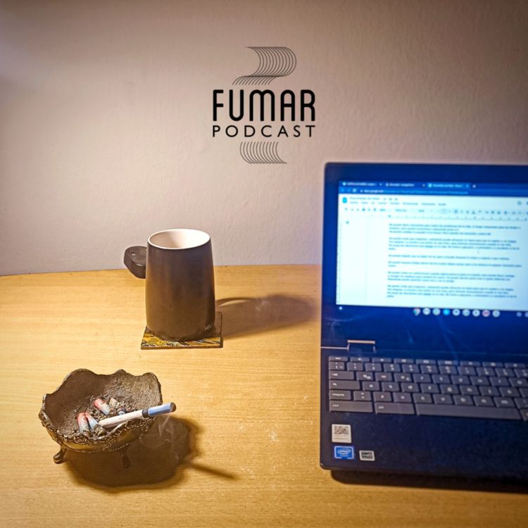 cover art for T1. E2 | Fumar - Fumar me salvó la vida