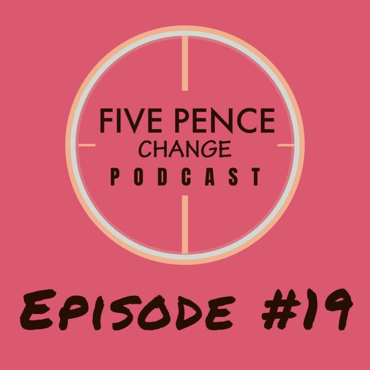 cover art for Five Pence Change Ep19 with Jon Capewell & Michelle Wolstenholme