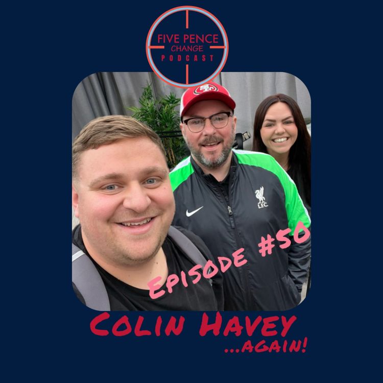 cover art for Ep50 | Colin Havey ... again!