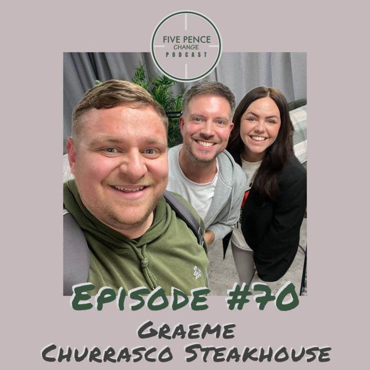 cover art for Ep70 | Graeme - Churrasco Steakhouse