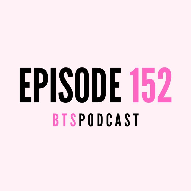 cover art for BTS | EP.152 - What's your biggest regret?