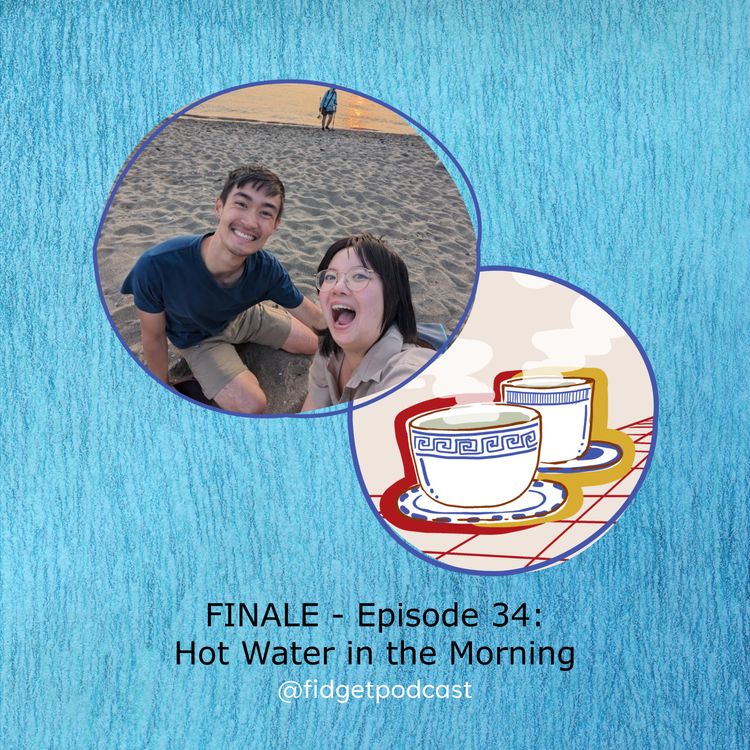 cover art for Ep 34. Season Finale - Hot Water in the Morning