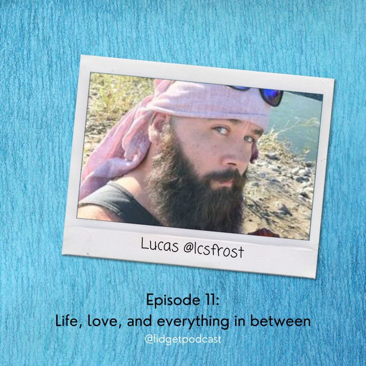 cover art for Ep 11. Life, love, and everything in between