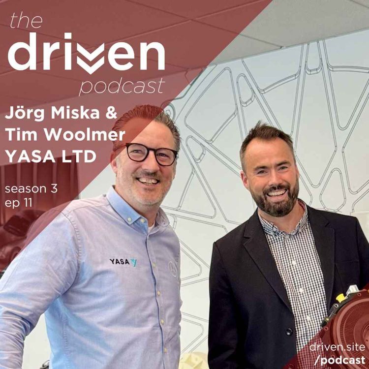 cover art for The Future of Automotive Power with Jörg Miska & Tim Woolmer of YASA LTD