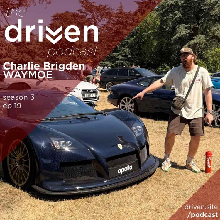 cover art for Getting Distracted at the Goodwood Festival of Speed with WAYMOE's Charlie Brigden
