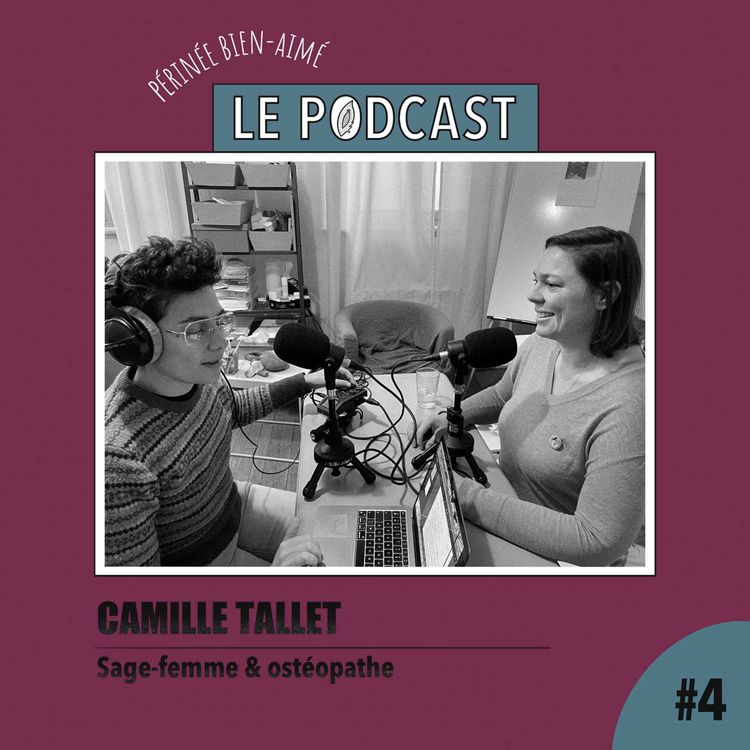 cover art for Ep 4 - Camille Tallet - Sage-femme - Le post-partum