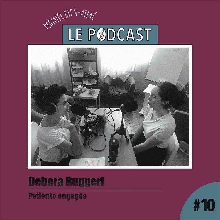 cover art for Ep 10 - Debora Ruggeri -  patiente engagée