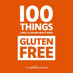 cover art for 100 Things I Wish I'd Known About Being Gluten Free 