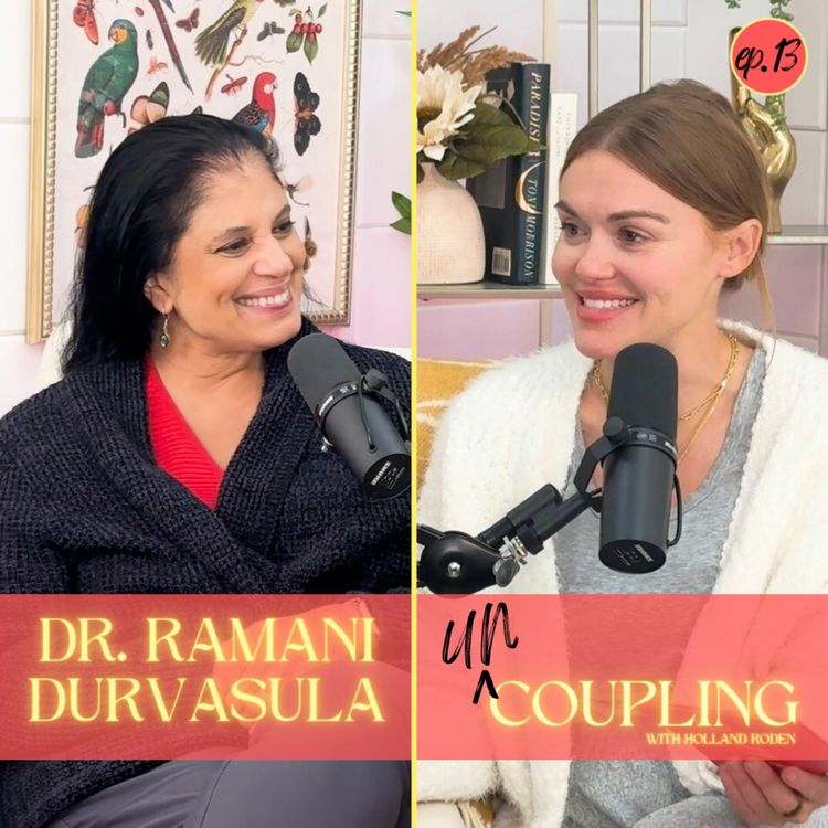 cover art for UnCoupling with Dr. Ramani Durvasula - Episode 13