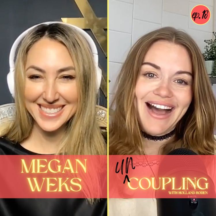 cover art for UnCoupling with Megan Weks - Episode 18