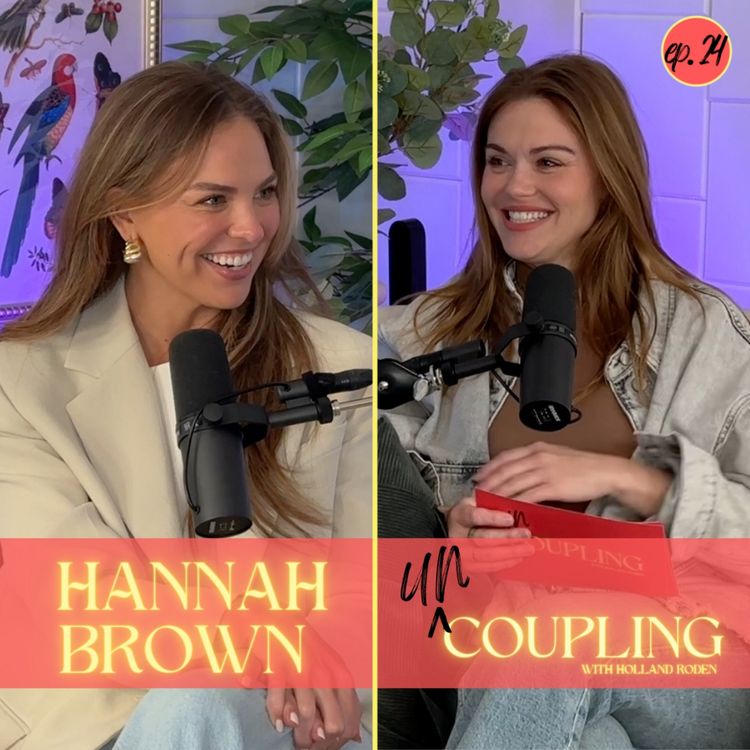 cover art for UnCoupling with Hannah Brown | Episode 24