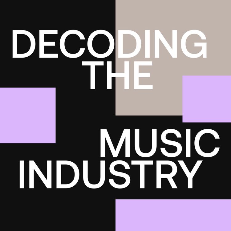 cover art for Decoding The Music Industry: Rising Above the Noise