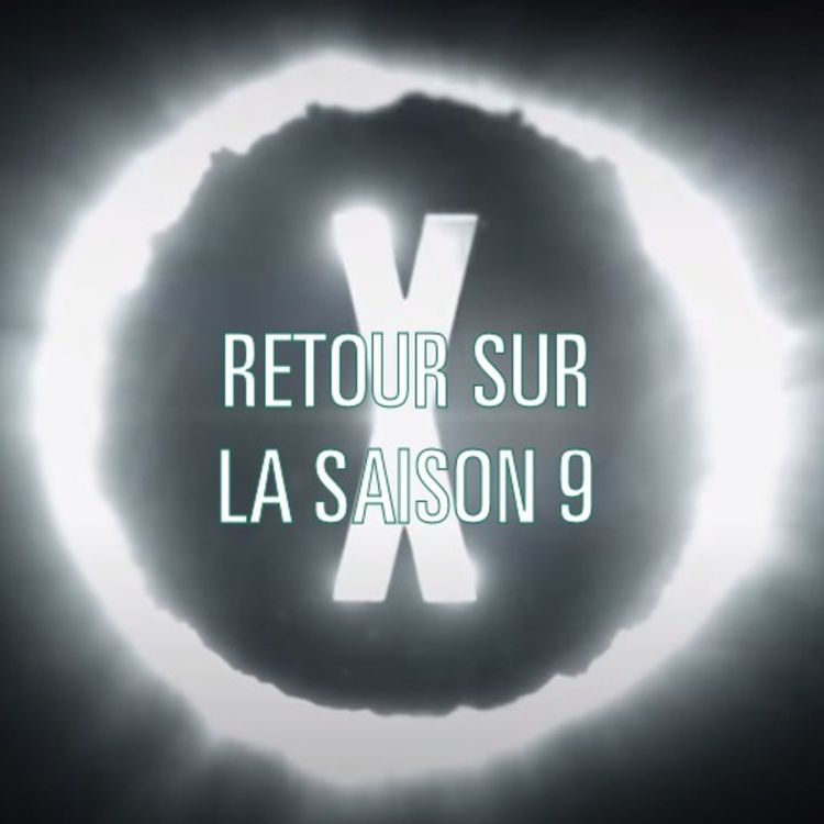 cover art for Saison 9: les points forts, les points faibles, la mythologie, les épisodes clé