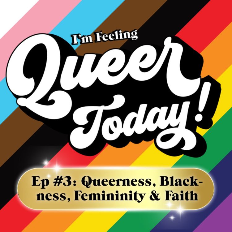 cover art for Queerness, Blackness, Femininity and Faith