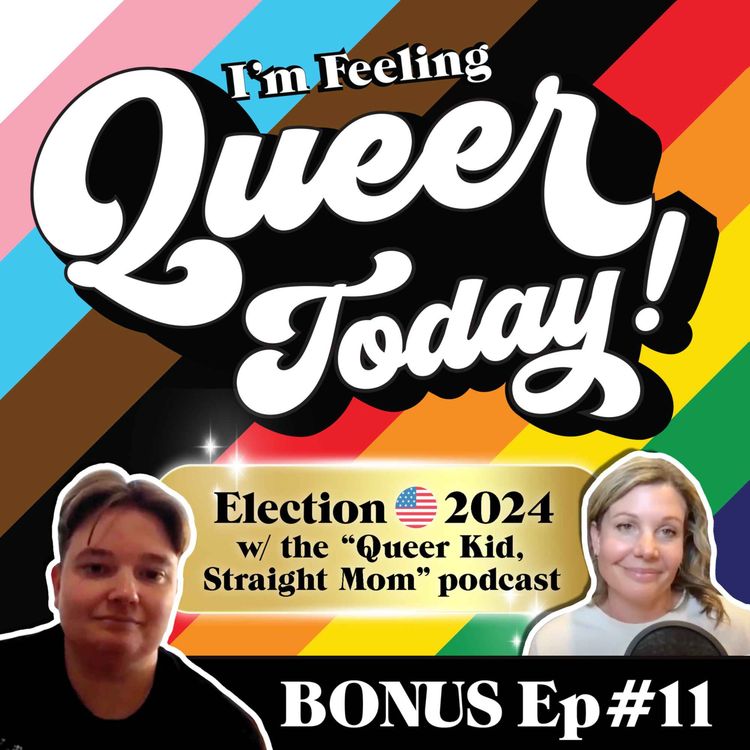 cover art for Election 2024 with the "Queer Kid, Straight Mom" podcast