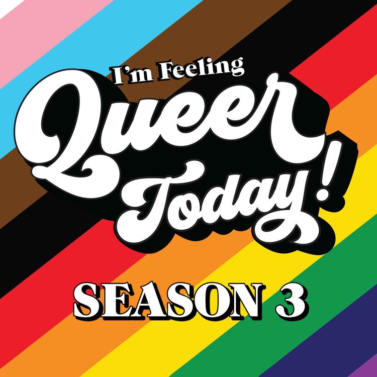 cover art for I'm Feeling Queer Today: Season 3 Trailer