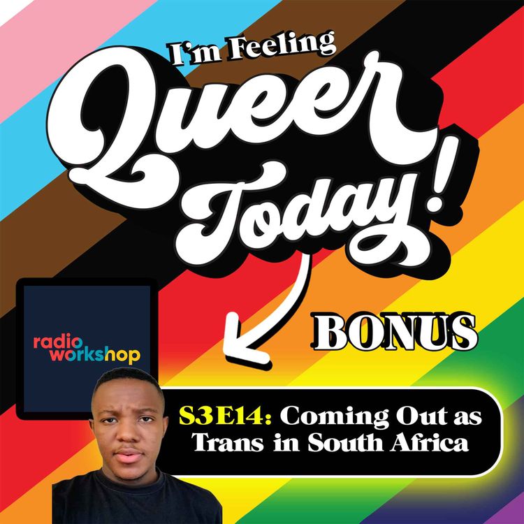 cover art for Coming Out as Trans in South Africa (ft. “Radio Workshop” podcast)