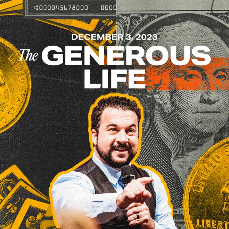 cover art for The Generous Life | Pastor Jordan Jacobs