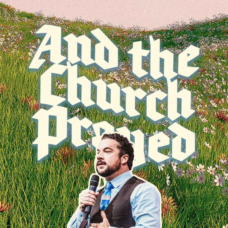 cover art for And the Church Prayed | Pastor Jordan Jacobs