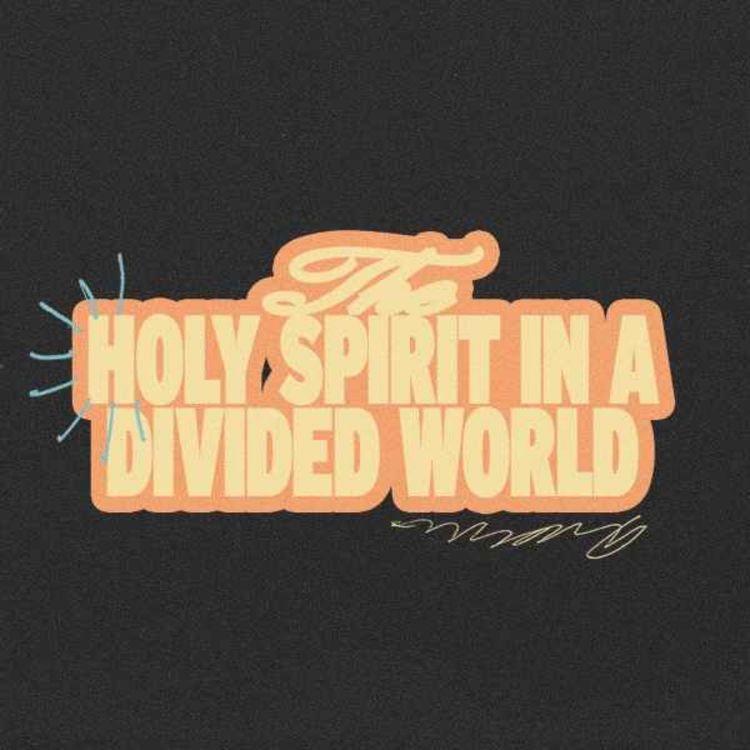 cover art for The Holy Spirit in a Divided World | Pastor Jordan Jacobs