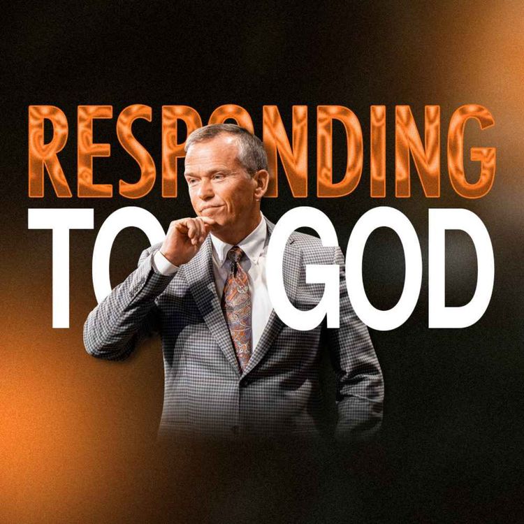 cover art for Responding to God | Dr. Dennis Hattabaugh