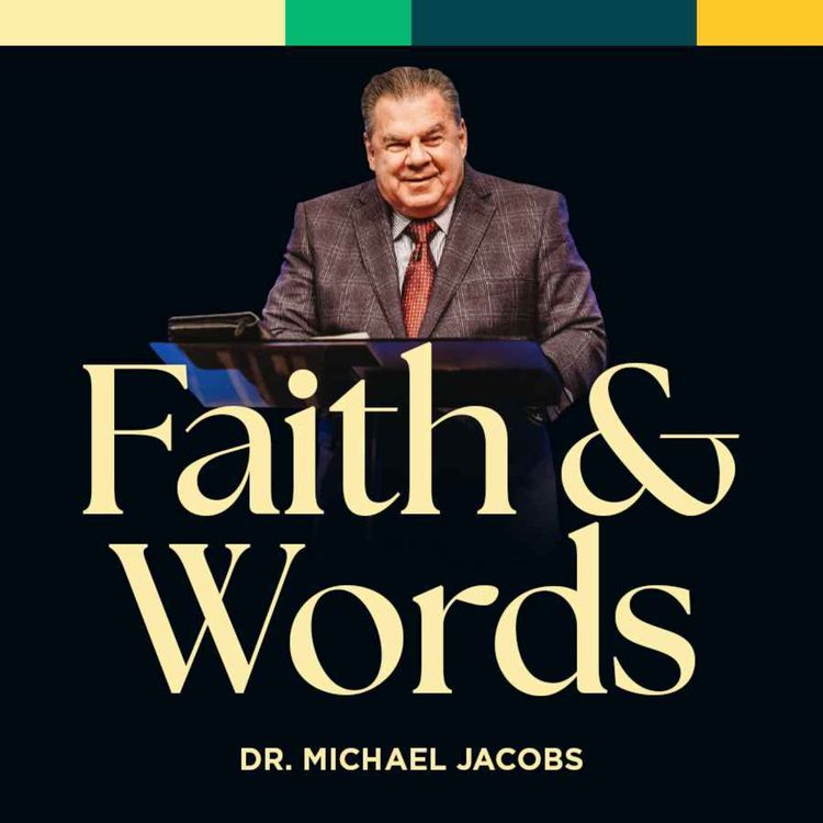 cover art for Faith & Words | Dr. Michael Jacobs