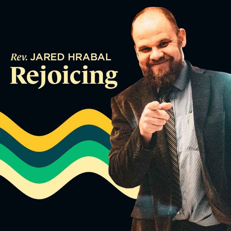 cover art for Rejoicing | Rev. Jared Hrabal