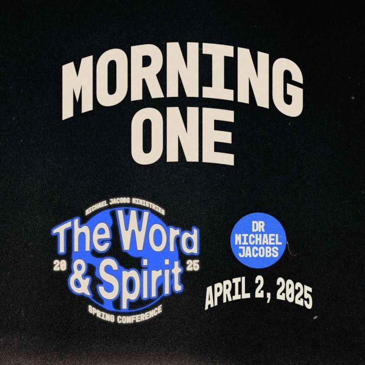 cover art for Word & Spirit Conference, Morning One | Dr. Michael Jacobs