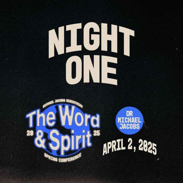 cover art for Word & Spirit Conference, Night One | Dr. Michael Jacobs