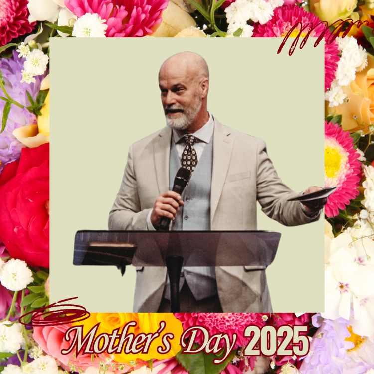 cover art for Mother's Day 2025 | Pastor Shaun Garing
