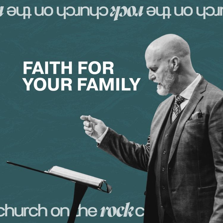 cover art for Faith for Your Family | Pastor Shaun Garing