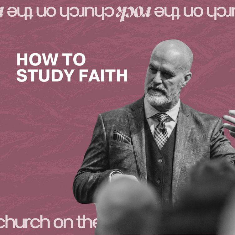 cover art for How to Study Faith | Pastor Shaun Garing