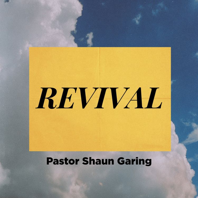 cover art for What is Revival? | Pastor Shaun Garing | Church on the Rock
