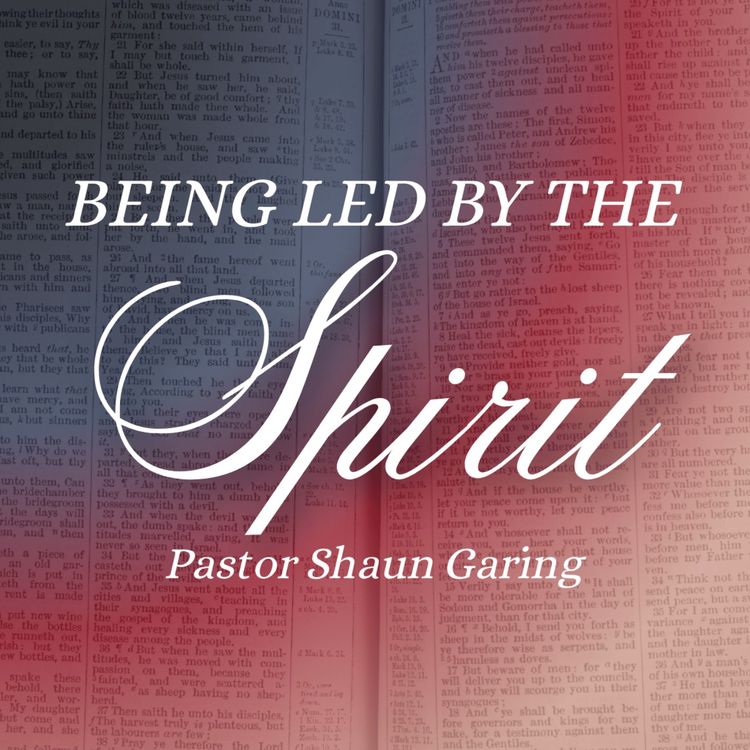 cover art for Being Led by the Spirit | Pastor Shaun Garing | Church on the Rock