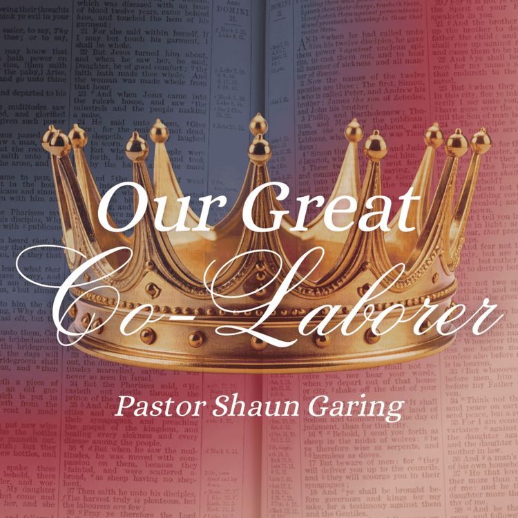cover art for In Him: Our Great Co-Laborer | Pastor Shaun Garing | Church on the Rock