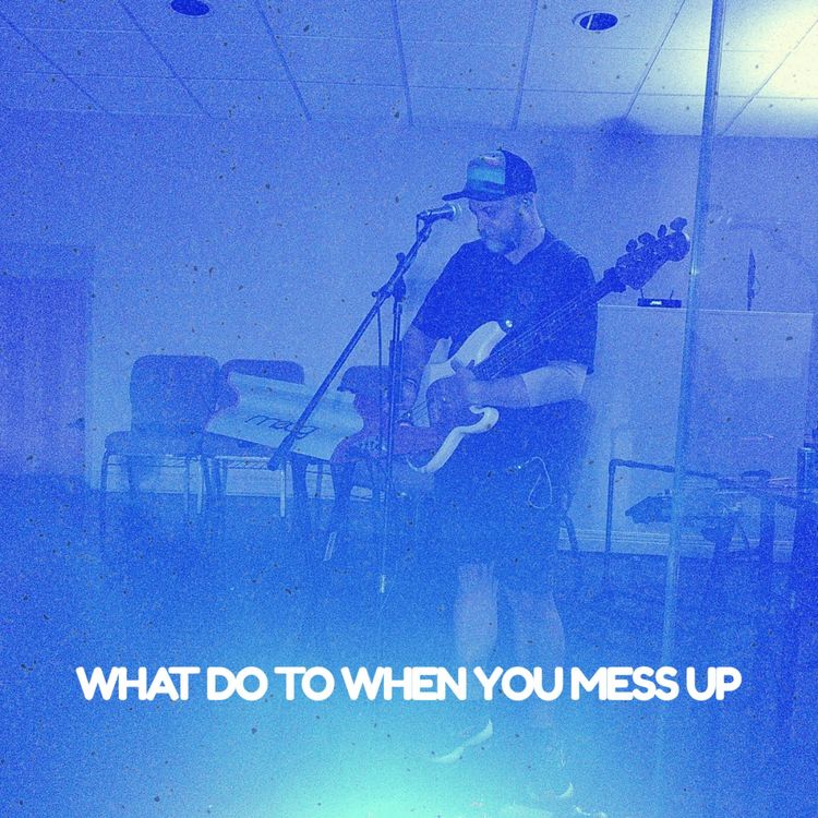 cover art for What To Do When You Mess Up | Evan Cooke