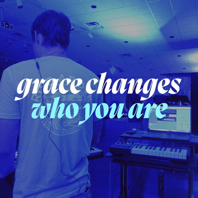 cover art for Grace Changes Who You Are | Evan Cooke