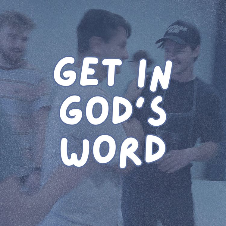 cover art for Get in God's Word | Morgan Cooke | The Quarry