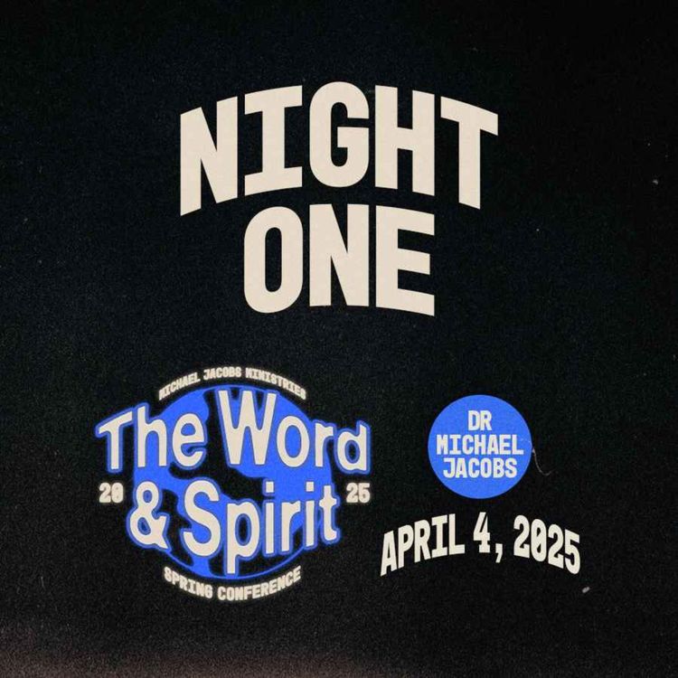 cover art for Word & Spirit Conference, Night Three | Dr. Michael Jacobs