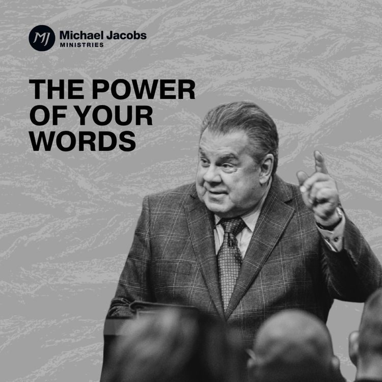 cover art for The Power of Your Words | Dr. Michael Jacobs