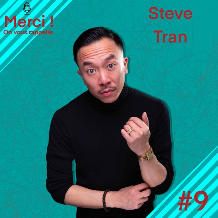 cover art for #9 INTERVIEW DE STEVE TRAN, ACTEUR ET REALISATEUR