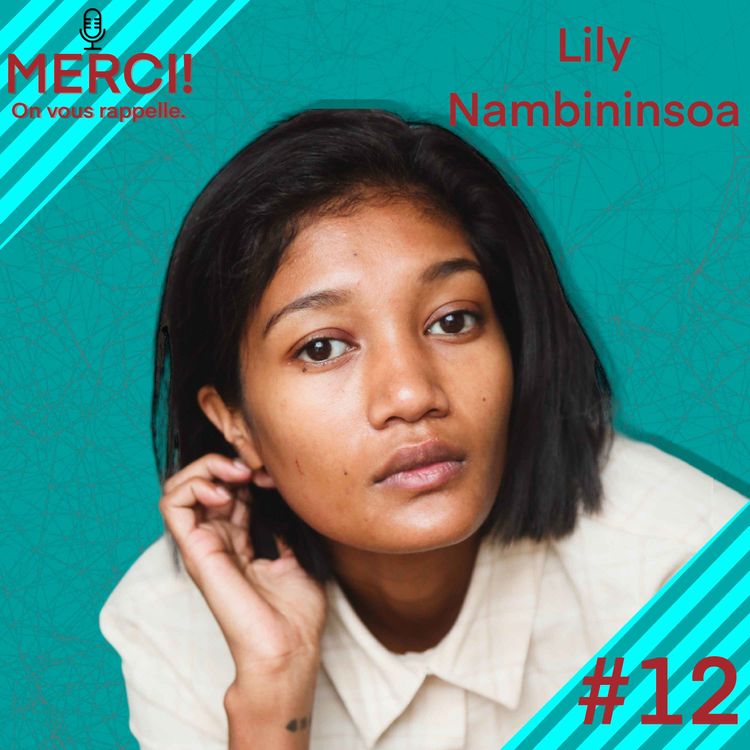 cover art for #12 INTERVIEW DE LILY NAMBININSOA, ACTRICE